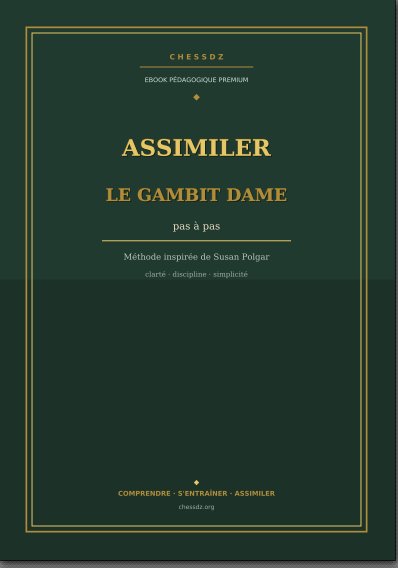ASSIMILER LE GAMBIT DAME pas à pas