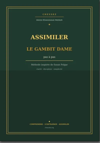ASSIMILER LE GAMBIT DAME pas à pas