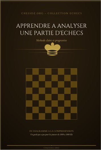 APPRENDRE A ANALYSER UNE PARTIE D&rsquo;ECHECS