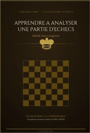 APPRENDRE A ANALYSER UNE PARTIE D&rsquo;ECHECS